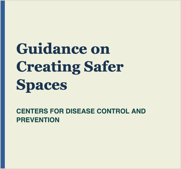 CDC guidance on creating safer spaces