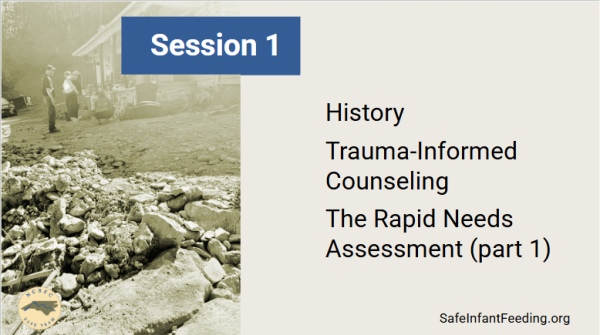 Session 1 title slide with an image of rubble in front of a house and listing topics: History, Trauma-Informed Counseling, The Rapid Needs Assessment (part 1)